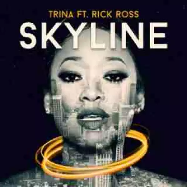 Trina - Skyline (ft. Rick Ross)